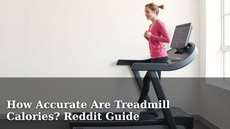 How Accurate Are Treadmill Calories? Reddit Guide