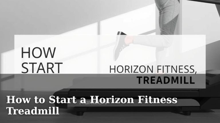 How to Start a Horizon Fitness Treadmill