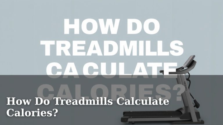 How Do Treadmills Calculate Calories?