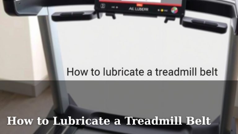 How to Lubricate a Treadmill Belt