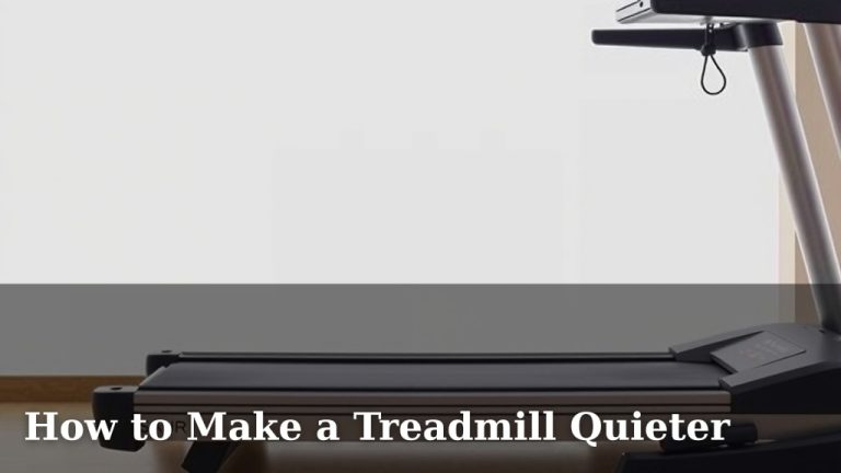 How to Make a Treadmill Quieter