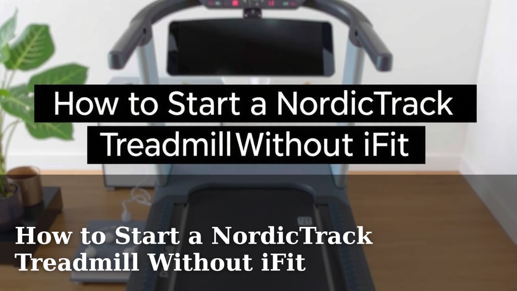 How to Start a NordicTrack Treadmill Without iFit