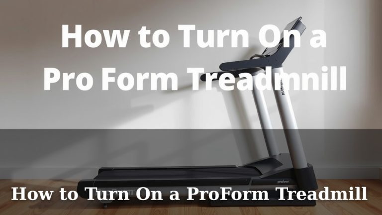 How to Turn On a ProForm Treadmill
