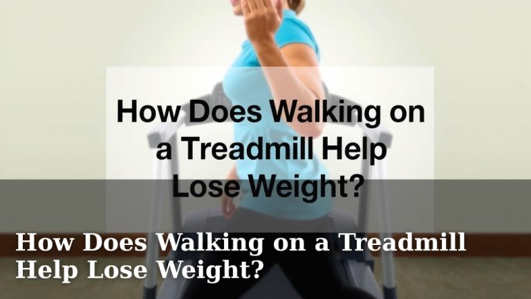 How Does Walking on a Treadmill Help Lose Weight?