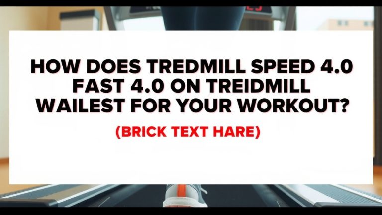 What Does Treadmill Speed 4.0 Mean for Your Workout